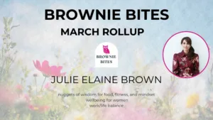 Brownie Bites newsletter March rollup