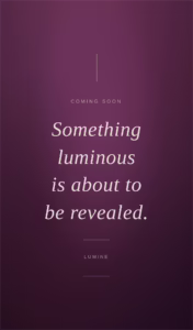Coming soon lumine